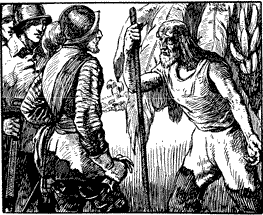 SOLEMNLY HE APPROACHED, STAFF IN HAND A ragged man, leaning on a staff, talking to a group of soldiers